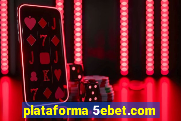 plataforma 5ebet.com